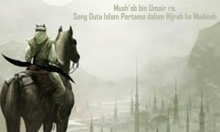 Mush’ab bin Umair ra – Sang Duta Hijrah Islam Pertama ke Madinah